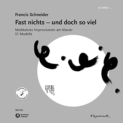 Meditatives Improvisieren am Klavier mit CD (MN 903) von Nepomuk Musikedition Francis Schneider