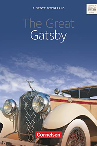 Cornelsen Senior English Library - Literatur - Ab 11. Schuljahr / B2: The Great Gatsby - Textband mit Annotationen Cornelsen Senior English Library - Literatur - Ab 11. Schuljahr / B2: The Great Gatsby - Textband mit Annotationen