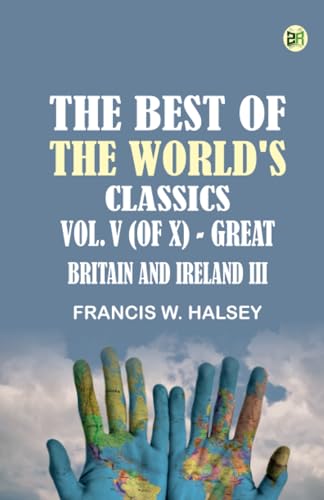 The Best of the World's Classics Vol. V (of X) - Great Britain and Ireland III von Zinc Read