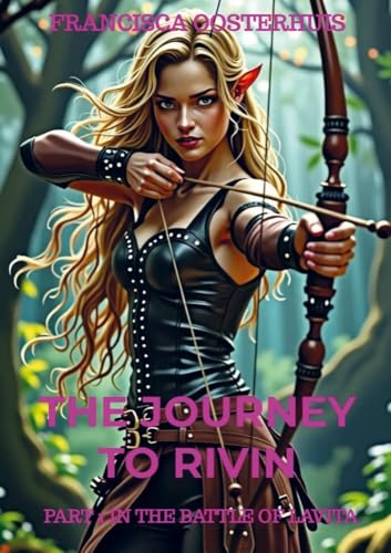 The Journey to Rivin: Part 1 in the Battle of Lavita