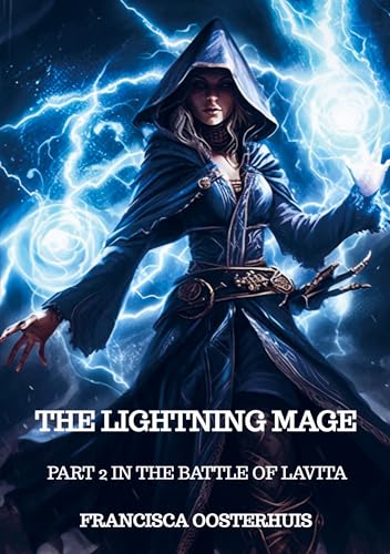 The Lightning Mage: Part 2 in the Battle of Lavita von Brave New Books