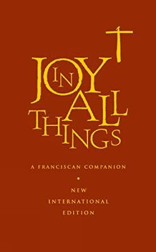 Joy in All Things: A Franciscan Companion von Canterbury Press Norwich