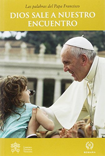 Dios sale a nuestro encuentro (Serie "Palabras del Papa Francisco", Band 19) von Romana