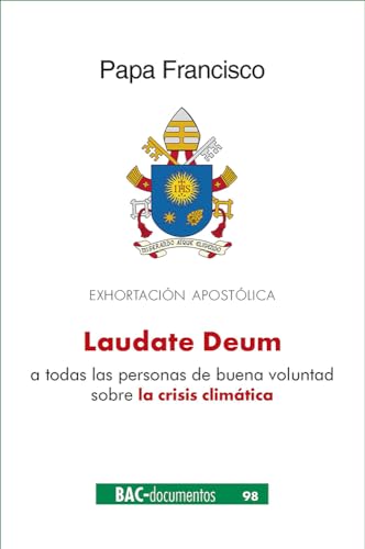 Laudate Deum. Exhortación apostólica sobre la crisis climática (DOCUMENTOS, Band 98)