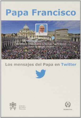 Los mensajes del Papa en twitter Los mensajes del Papa en twitter von Romana