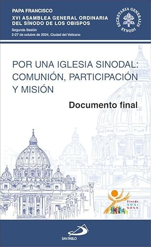 Por una Iglesia sinodal: comunión, participación y misión: Documento final (Encíclicas y Documentos) von SAN PABLO