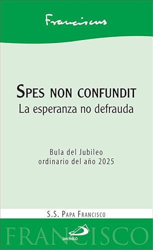 Spes non confundit: La esperanza no defrauda (Encíclicas y Documentos) von SAN PABLO