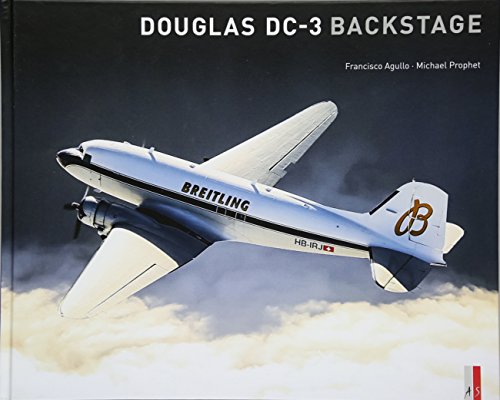 Douglas DC-3 - Backstage: zweisprachig d/e von AS Verlag
