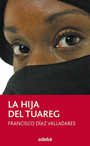 La hija del tuareg (Periscopio, Band 77) von Editorial Edebé