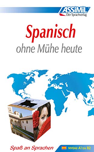 ASSiMiL Selbstlernkurs für Deutsche: Assimil. Spanisch ohne Mühe heute. Lehrbuch mit 480 Seiten, 109 Lektionen, 250 Übungen + Lösungen: Spanish ohne Muhe heute (Senza sforzo)