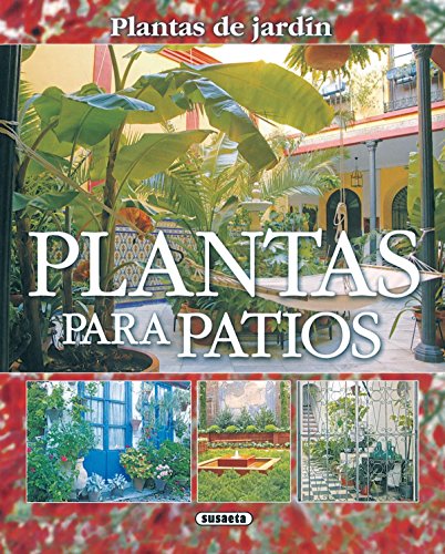 Plantas para patios (Plantas De Jardín) von SUSAETA