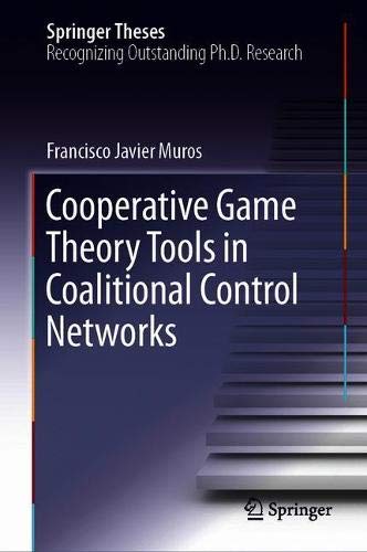 Cooperative Game Theory Tools in Coalitional Control Networks (Springer Theses) von Springer