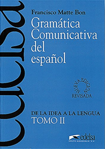 Gramática comunicativa del español II: Tomo 2 (Didáctica - Jóvenes y adultos - Gramática comunicativa)