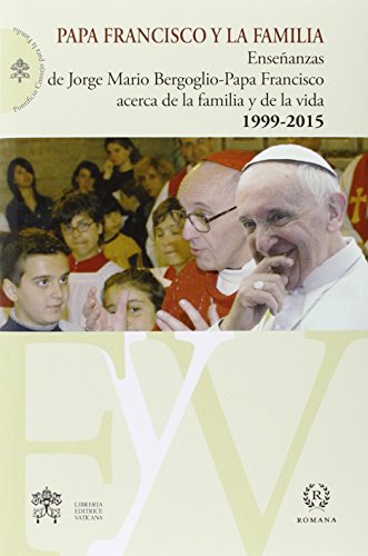 Papa Francisco y la familia : enseñanzas de Jorge Mario Bergoglio-Papa Francisco, acerca de la familia y de la vida Papa Francisco y la familia : enseñanzas de Jorge Mario Bergoglio-Papa Francisco, acerca de la familia y de la vida von Romana