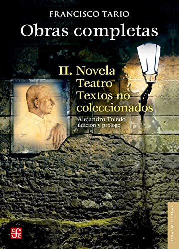 Obras completas II. Novela, teatro, textos no coleccionados (Spanish Edition)