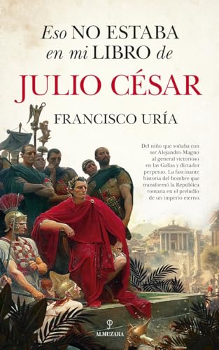 Eso no estaba en mi libro de Julio César (Historia) von Almuzara