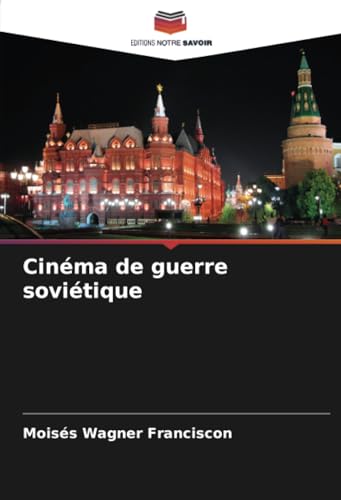 Cinéma de guerre soviétique von Editions Notre Savoir