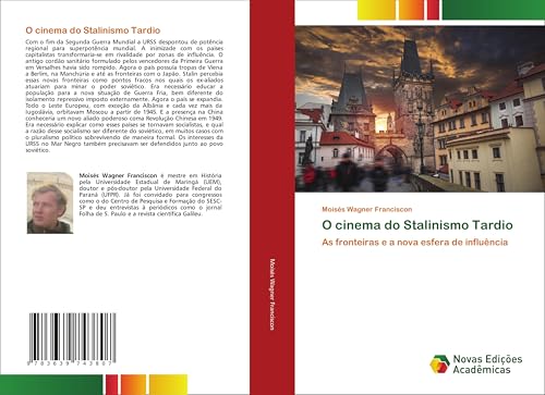O cinema do Stalinismo Tardio: As fronteiras e a nova esfera de influência von VDM Verlag