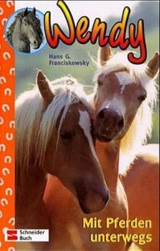 Wendy, Bd.3, Mit Pferden unterwegs