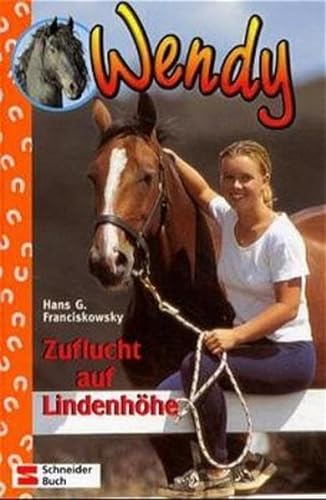Wendy, Bd.5, Zuflucht auf Lindenhöhe von Schneiderbuch