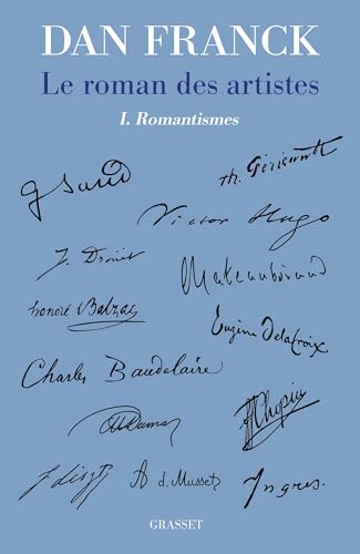 Le roman des artistes: Tome 1, Romantismes