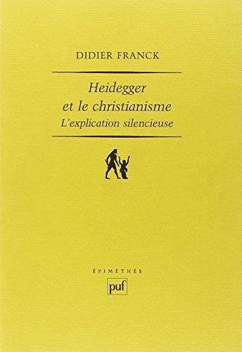 Heidegger et le christianisme: L'explication silencieuse von PUF