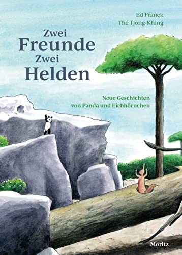 Zwei Freunde, zwei Helden: Neue Geschichten von Panda und Eichhörnchen von Moritz Verlag-GmbH