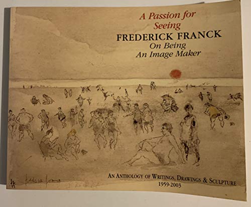 A Passion for Seeing: On Being an Image Maker (Codhill Press)