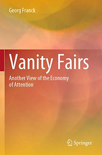 Vanity Fairs: Another View of the Economy of Attention