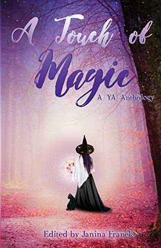 A Touch of Magic: A YA Anthology von Snowy Wings Publishing