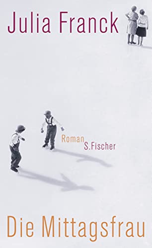 Die Mittagsfrau: Roman