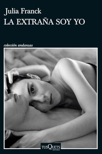 La extraña soy yo (Andanzas) von Tusquets Editores S.A.