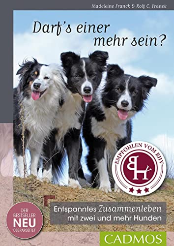 Darf's einer mehr sein: Entspanntes Zusammenleben mit zwei und mehr Hunden von Cadmos Verlag