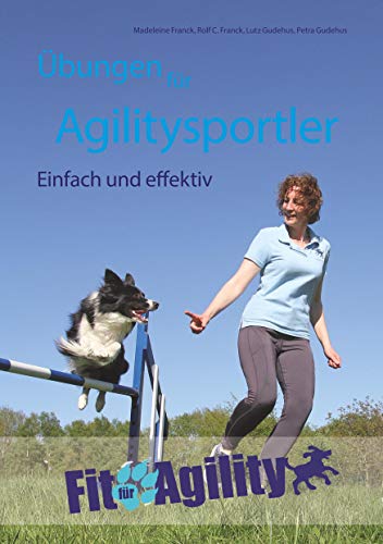 Übungen für Agilitysportler: Einfach und effektiv