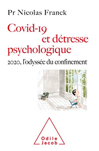 Covid-19 et détresse psychologique: Covid-19 et confinement von Odile Jacob