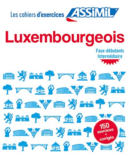 Cahier Exercices Luxembourg. Fd: faux-débutants & intermédiaire