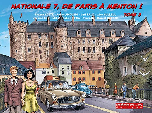 Nationale 7, de Paris à Menton !, Tome 3 :: De Lapalisse (Allier) à Champagne au mont d’Or (Entrée de Lyon) von IDEESPLUS