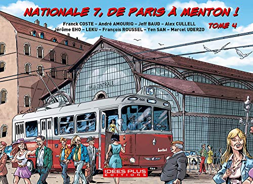 Nationale 7, de Paris à Menton !, Tome 4 :: De Lyon (Rhône) à Valence (Drôme)