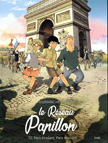 Le Réseau Papillon - Tome 2 Paris étudiant, Paris résistant (2)
