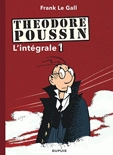 Théodore Poussin - L'Intégrale - Tome 1 - Théodore Poussin - L'Intégrale - Tome 1 von DUPUIS
