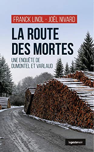 La route des mortes : Une enquête de Dumontel et Varlaud von GESTE
