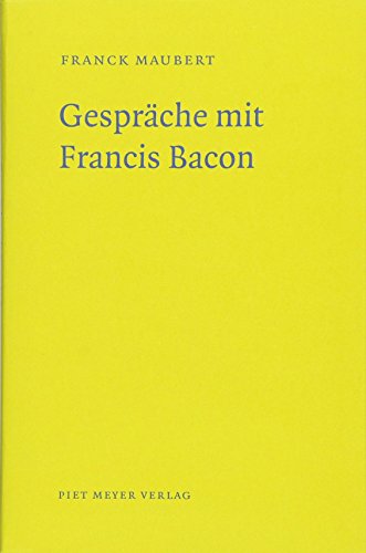 Gespräche mit Francis Bacon: Der Geruch von Menschenblut geht mir nicht aus den Augen (NichtSoKleineBibliothek) von Meyer, Piet Verlag