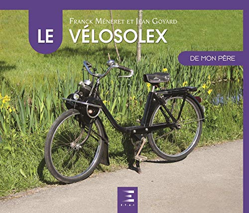 Le Velosolex De Mon Pere von ETAI