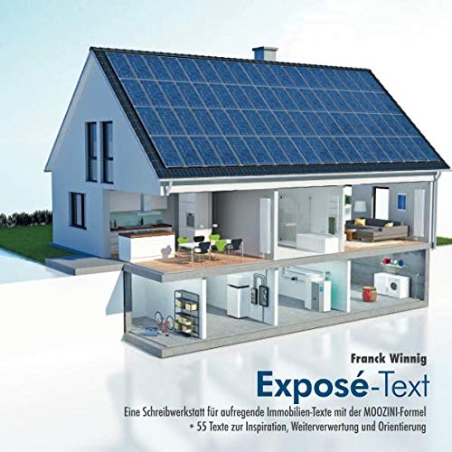 Exposé-Text: Eine Schreibwerkstatt für aufregende Immobilien-Texte mit der MOOZINI-Formel plus 55 Texte zur Inspiration, Weiterverwertung und Orientierung. (Expose-Texte, Band 2) von MVB GmbH