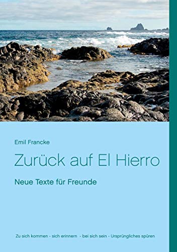 Zurück auf El Hierro: Neue Texte für Freunde