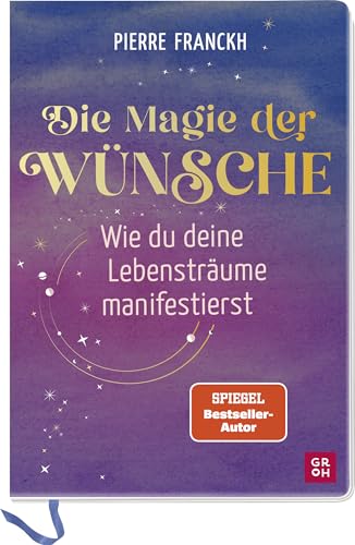 Die Magie der Wünsche. Wie du deine Lebensträume manifestierst: Eintragbuch zum Schreiben, Zeichnen und Einkleben mit einfachen Übungen und Theorieteil zur positiven Psychologie Die Magie der Wünsche. Wie du deine Lebensträume manifestierst: Eintragbuch zum Schreiben, Zeichnen und Einkleben mit einfachen Übungen und Theorieteil zur positiven Psychologie