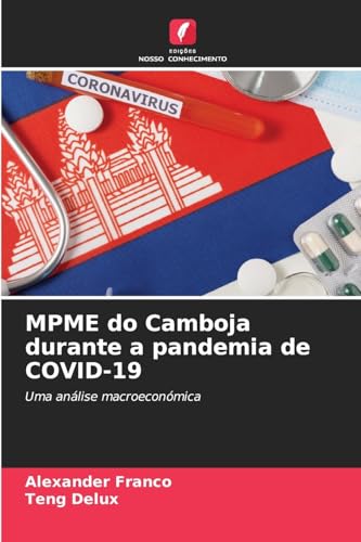 MPME do Camboja durante a pandemia de COVID-19: Uma análise macroeconómica von Edições Nosso Conhecimento