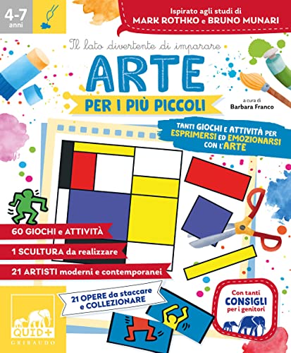 Arte per i più piccoli. Tanti giochi e attività per esprimersi ed emozionarsi con l'arte e le sue espressioni. Ediz. a colori (Quid+)