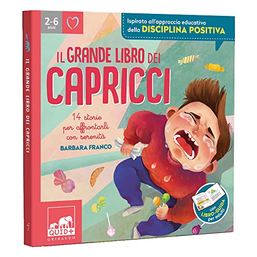 Il grande libro dei capricci. 14 storie per affrontarli con serenità. Ediz. illustrata (Quid+) von Gribaudo