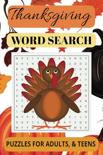 Thanksgiving Word Search Puzzle Book:: A fun joyful Easy to Read Print about Thankful, Fire Logs , Gathering , and More | 6x9 inches, 110 pages | 50+ Puzzles…Gift for Vacation, Holiday’s and Free Time Thanksgiving Word Search Puzzle Book:: A fun joyful Easy to Read Print about Thankful, Fire Logs , Gathering , and More | 6x9 inches, 110 pages | 50+ Puzzles…Gift for Vacation, Holiday’s and Free Time von Independently published